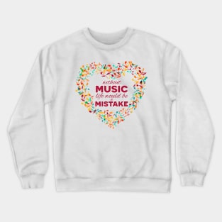 Inspirational MUSIC quote 03 Crewneck Sweatshirt